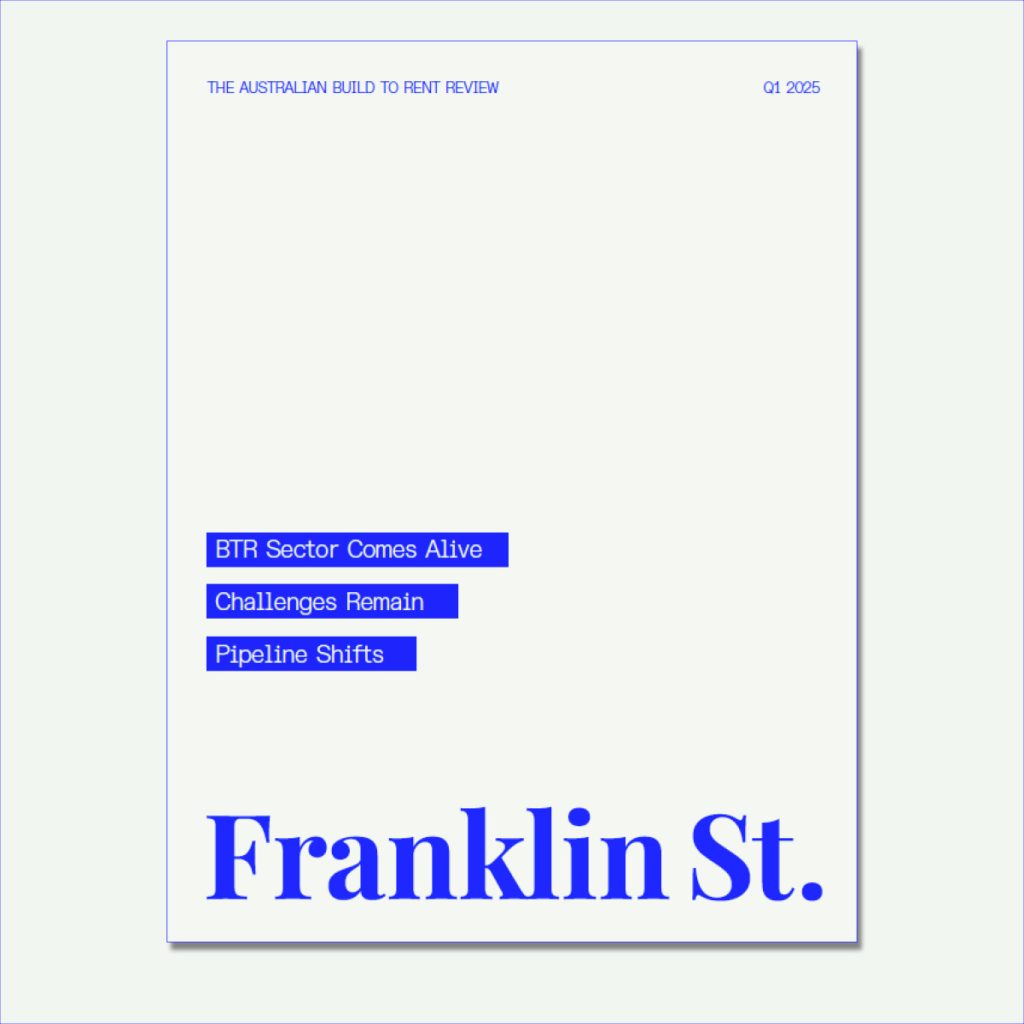 The Franklin St. Australian BTR Review, Q1 2025